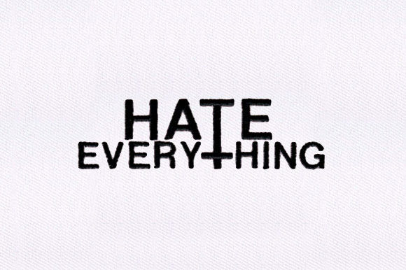 Hate Everything Text Embroidery Design Review