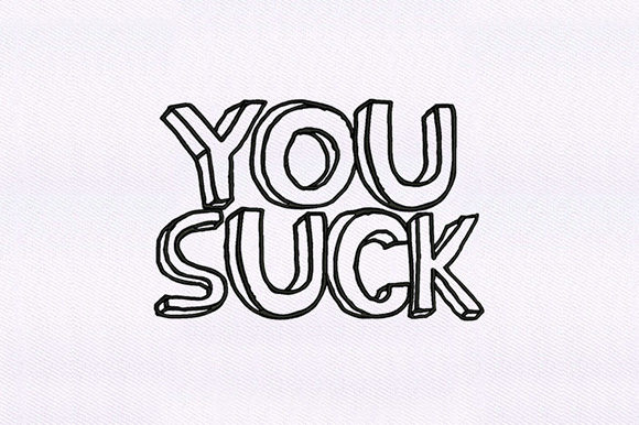 You Suck Text Embroidery Review